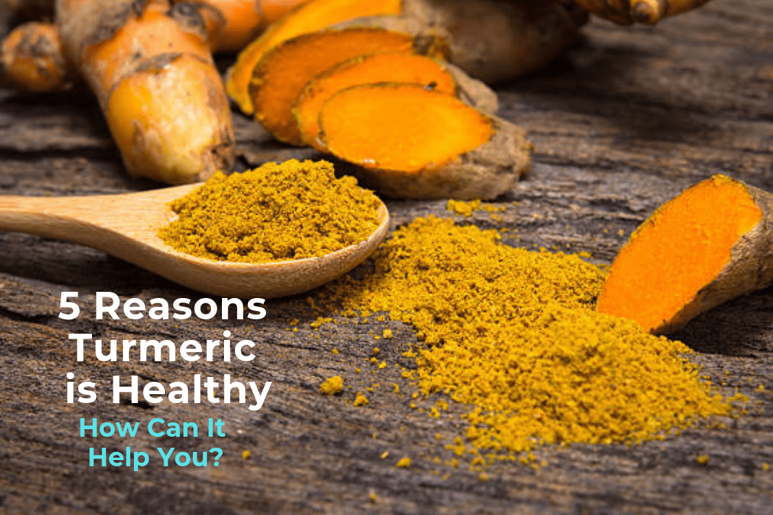 5 Reasons Turmeric Is Healthy - How Can It Help You? - Myhealthyangel.com