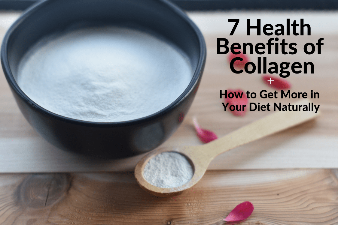7 Health Benefits of Collagen